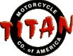 Titan motorcycles Titan motorcycles